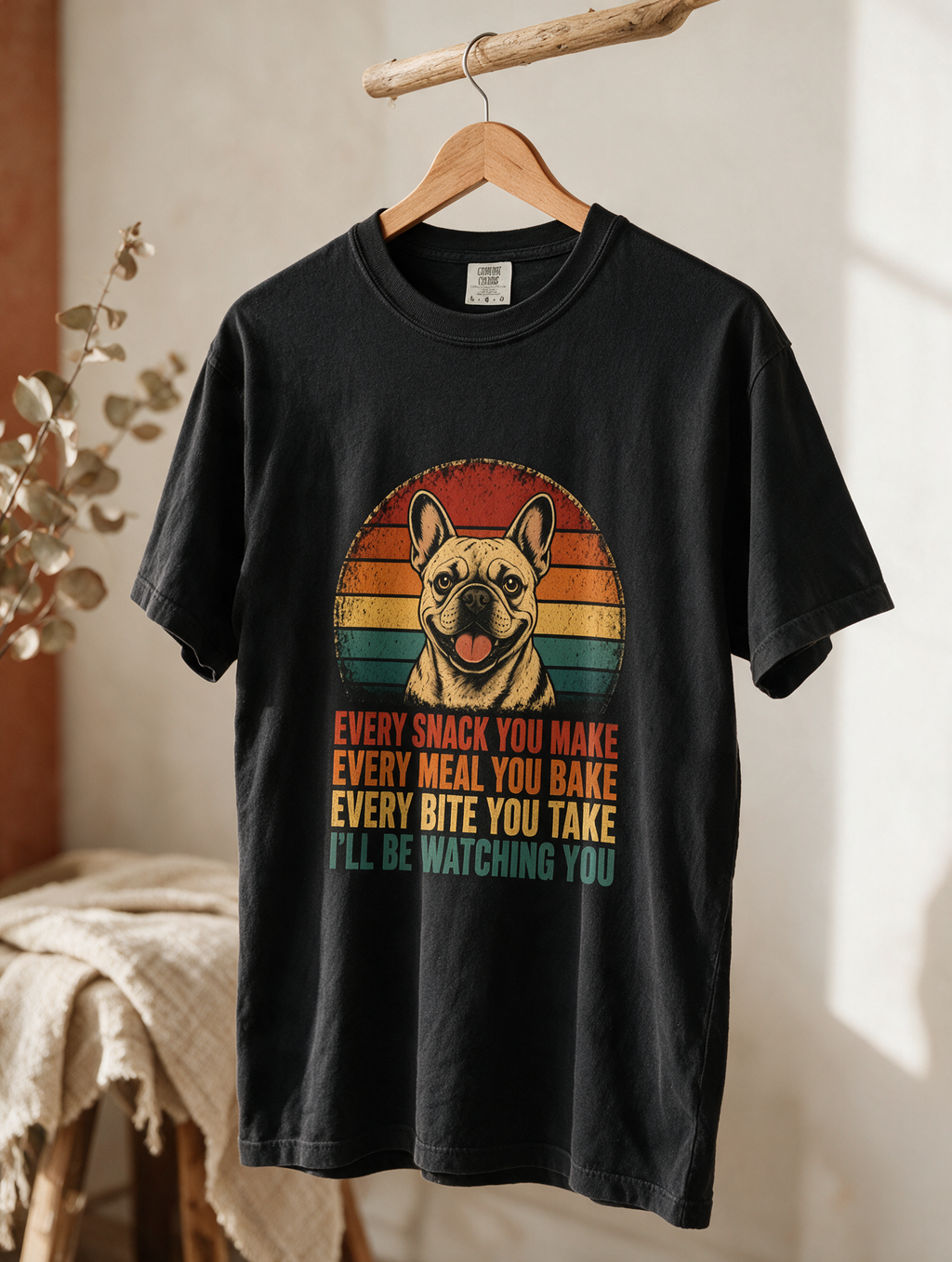 French Bulldog Snack Patrol T-Shirt — Retro Dog Graphic "Every Snack You Make" Tee